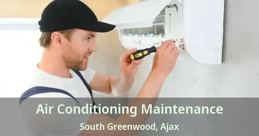 Air Conditioning Maintenance South Greenwood, Ajax - ON