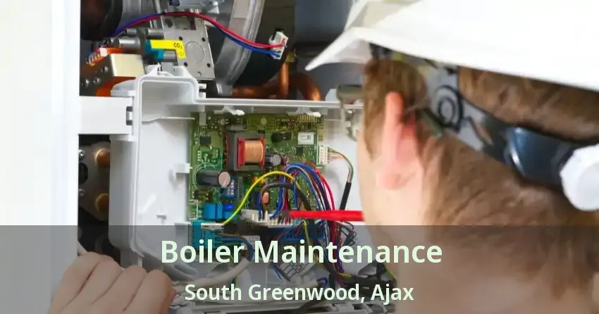 Boiler Maintenance South Greenwood, Ajax - ON