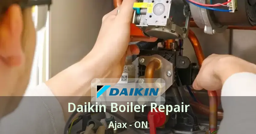 Daikin Boiler Repair Ajax - ON