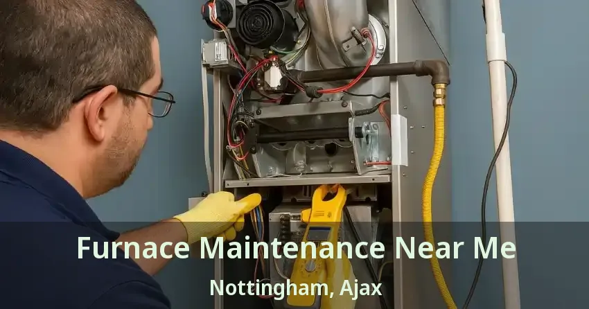 Furnace Maintenance Near Me Nottingham, Ajax - ON