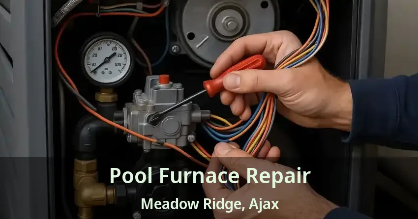 Pool Furnace Repair Meadow Ridge, Ajax - ON