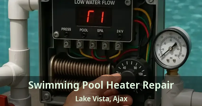 Swimming Pool Heater Repair Lake Vista, Ajax - ON