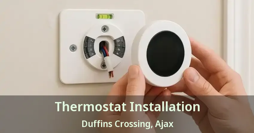 Thermostat Installation Duffins Crossing, Ajax - ON
