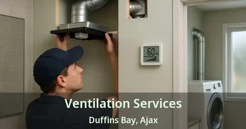 Ventilation Services Duffins Bay, Ajax - ON