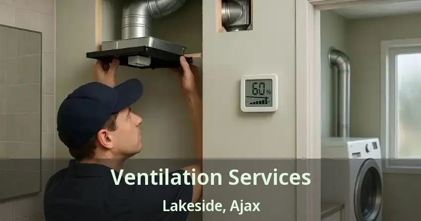 Ventilation Services Lakeside, Ajax - ON